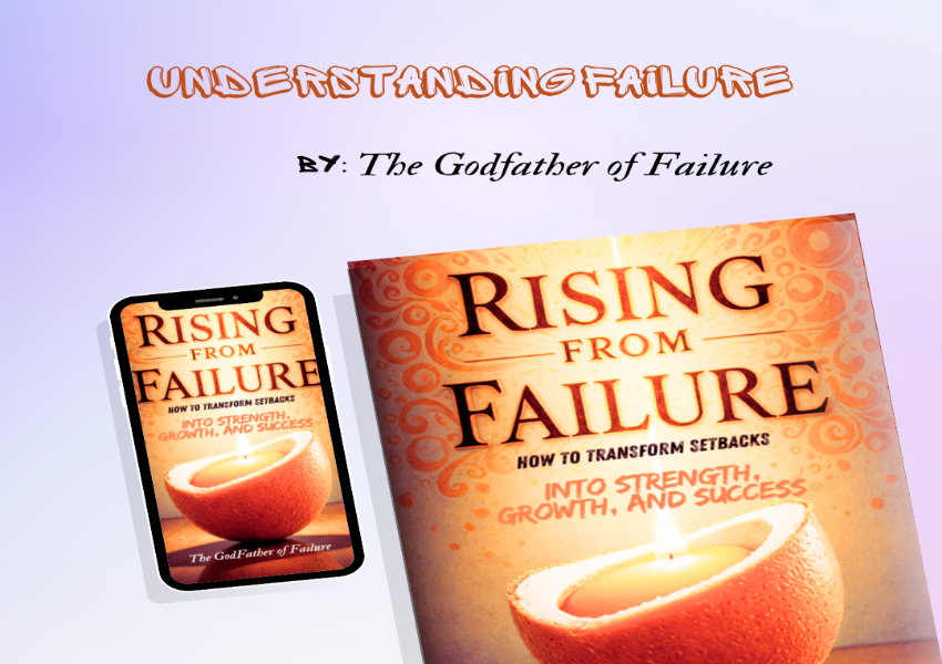 Rising from Failure: How to Transform Setbacks into Strength, Growth, and Success